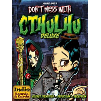 Don't Mess With Cthulhu Deluxe