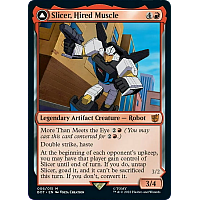 Slicer, Hired Muscle // Slicer, High-Speed Antagonist